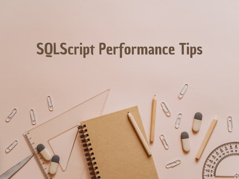 Sqlscript Performance Tips